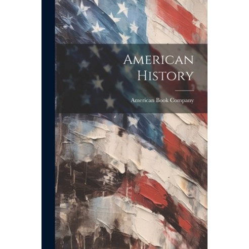 (영문도서) American History Paperback, Legare Street Press, English, 9781021382849