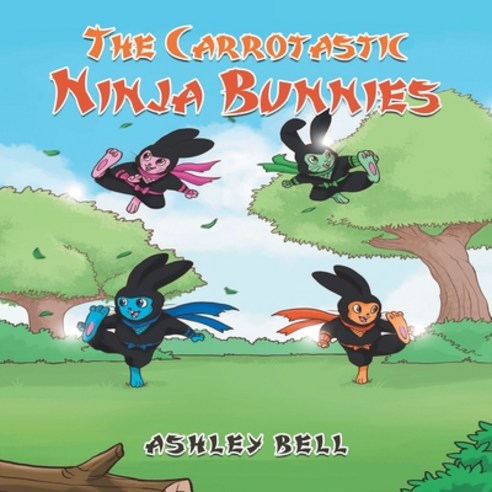 (영문도서) The Carrotastic Ninja Bunnies Paperback, Writers Branding LLC, English, 9781639452842
