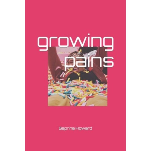 (영문도서) Growing Pains Paperback, Independently Published, English, 9798481344089