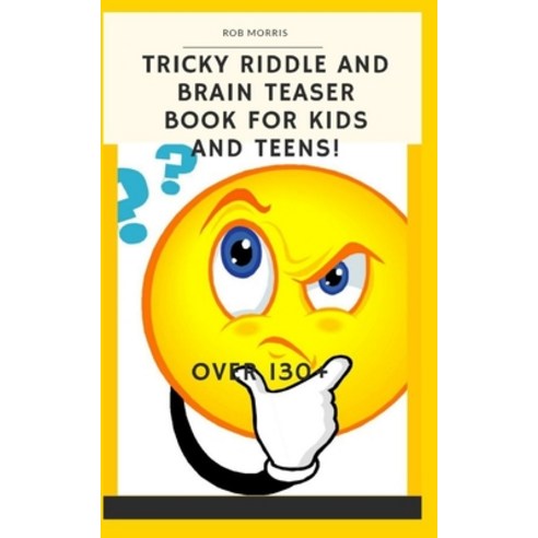 Tricky Riddle and Brain Teaser Book for Kids and Teens!: 5x8 Best Riddle Book Awesome Riddle Book ... Paperback, Independently Published