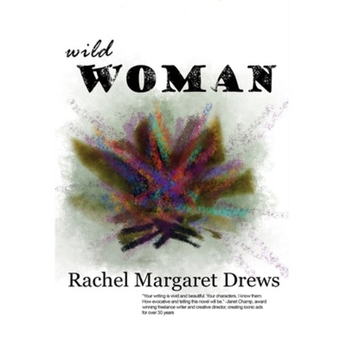 (영문도서) Wild Woman Hardcover, Rachel Drews, English, 9798985042009