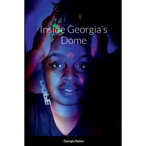(영문도서) Inside Georgia''s Dome Paperback, Lulu.com, English, 9781458362254