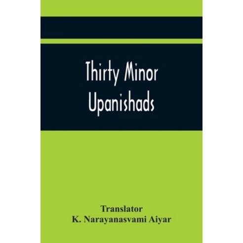 Thirty Minor Upanishads Paperback, Alpha Edition, English, 9789354445118
