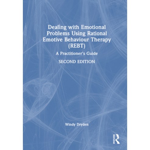 (영문도서) Dealing with Emotional Problems Using Rational Emotive Behaviour Therapy (Rebt): A Practition... Hardcover, Routledge, English, 9781032543260