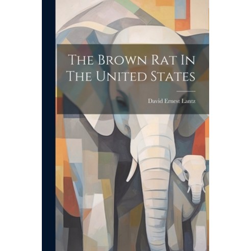 (영문도서) The Brown Rat In The United States Paperback, Legare Street Press, English, 9781022347786