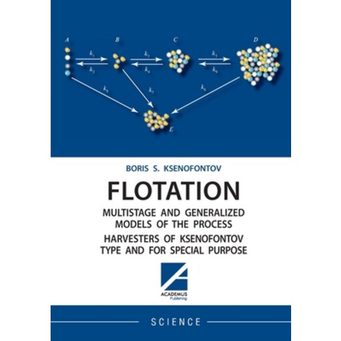 (영문도서) Flotation Multistage and Generalized Models of the Process Harvesters of Ksenofontov Type and... Paperback, Academus Publishing, Inc., English, 9781494600228