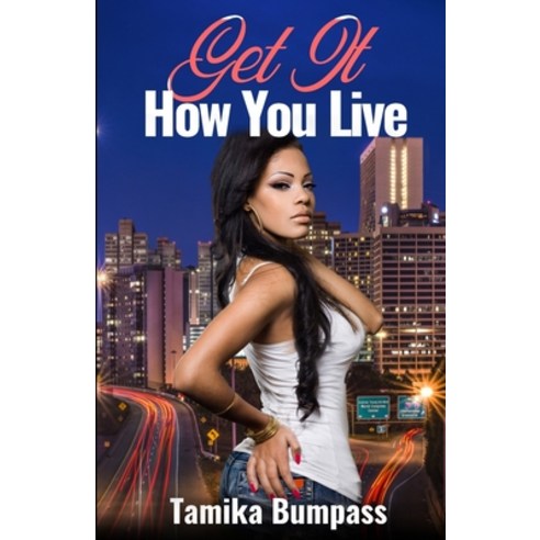 Get It How You Live Paperback, Red Cap Publishing, English, 9781735916002