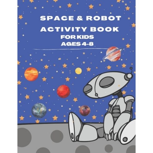 Space & Robot Activity Book for Kids Ages 4-8: Cursive Handwriting Practice Workbook for Kids Beginn... Paperback, Independently Published, English, 9798566014777