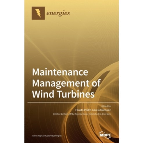 Maintenance Management of Wind Turbines Hardcover, Mdpi AG