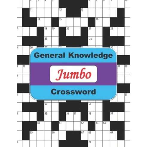 Jumbo General Knowledge Crossword: 60 General Knowledge Crossword Puzzle Book For Adults And Seniors Paperback, Independently Published, English, 9798720516338