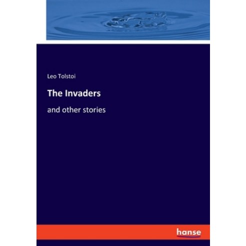 (영문도서) The Invaders: and other stories Paperback, Hansebooks, English, 9783348103787