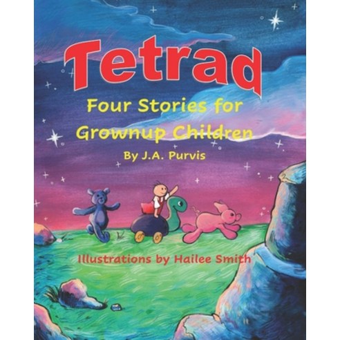 Tetrad: Four Stories for Grownup Children Paperback, Independently Published, English, 9798580645421