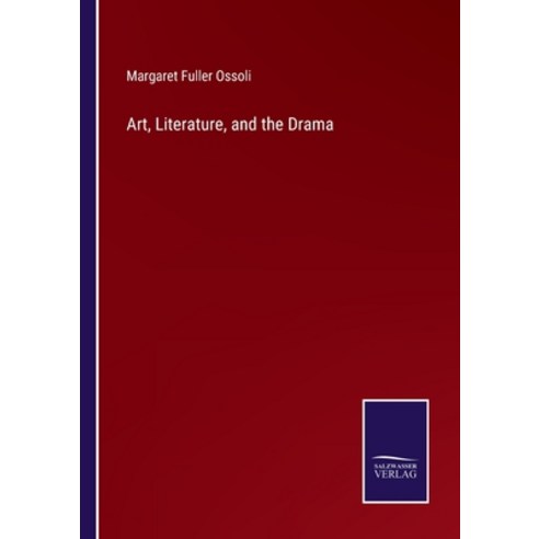 (영문도서) Art Literature and the Drama Paperback, Salzwasser-Verlag, English, 9783375019747