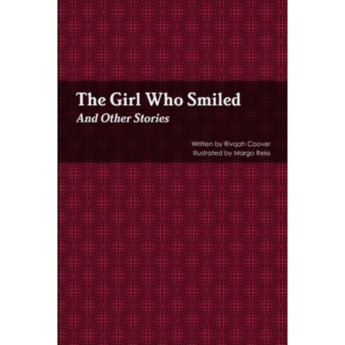 The Girl Who Smiled And Other Stories Paperback, Lulu.com