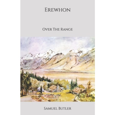 Erewhon: Over The Range Paperback, Independently Published, English, 9798692782212