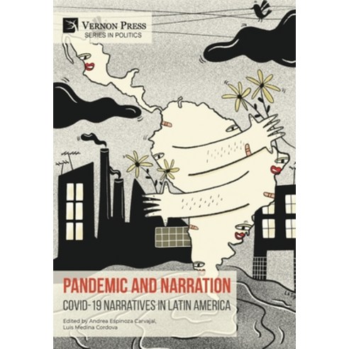 (영문도서) Pandemic and Narration: Covid-19 Narratives in Latin America Hardcover, Vernon Press, English, 9781648898211