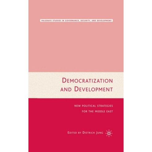 (영문도서) Democratization and Development: New Political Strategies for the Middle East Paperback, Palgrave MacMillan, English, 9781349532322