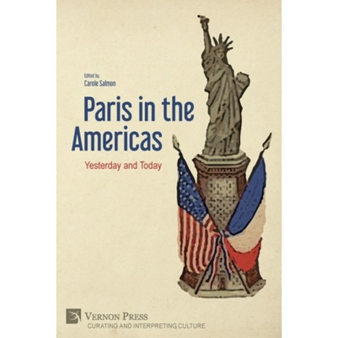 (영문도서) Paris in the Americas: Yesterday and Today Paperback, Vernon Press, English, 9781648896811