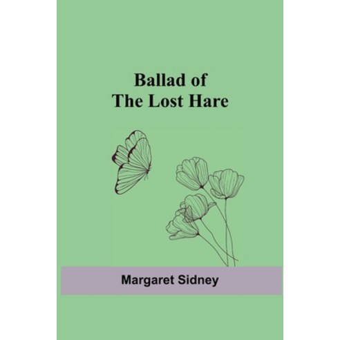 Ballad of the Lost Hare Paperback, Alpha Edition, English, 9789354544699