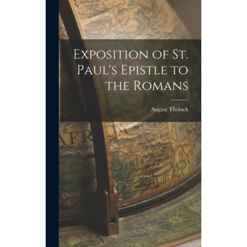 (영문도서) Exposition of St. Paul''s Epistle to the Romans Hardcover, Legare Street Press, English, 9781017063110