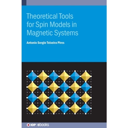 (영문도서) Theoretical Tools for Spin Models in Magnetic Systems Hardcover, IOP Publishing Ltd, English, 9780750338776