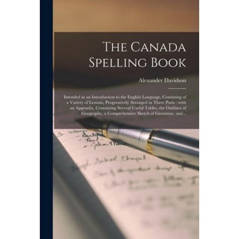 (영문도서) The Canada Spelling Book [microform]: Intended as an Introduction to the English Language Co... Paperback, Legare Street Press, 9781013852718