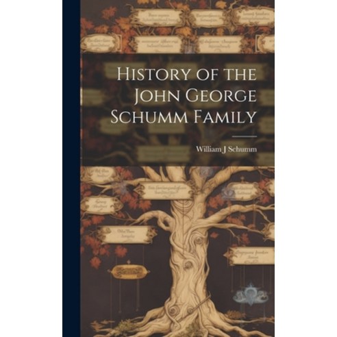 (영문도서) History of the John George Schumm Family Hardcover, Hassell Street Press, English, 9781019364475