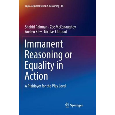 (영문도서) Immanent Reasoning or Equality in Action: A Plaidoyer for the Play Level Paperback, Springer, English, 9783030081874