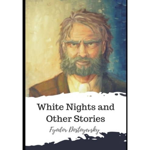 White Nights and Other Stories Paperback, Independently Published, English, 9798599041252