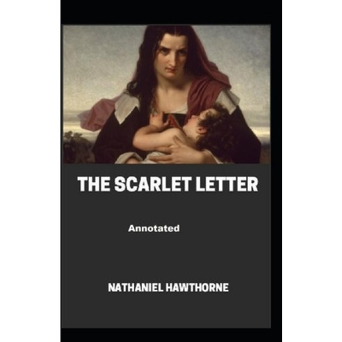 The Scarlet Letter Annotated Paperback, Independently Published, English, 9798744783631
