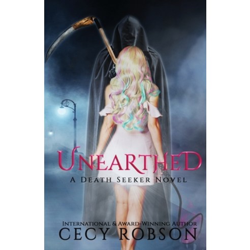 (영문도서) Unearthed: A Death Seeker Novel Paperback, Cecy Robson, LLC, English, 9781947330313