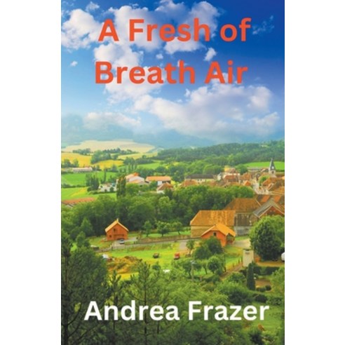 (영문도서) A Fresh of Breath Air Paperback, Jdi Publications, English, 9798223193371