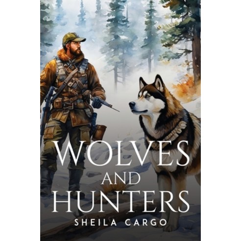 (영문도서) Wolves And Hunters Paperback, Sheila Cargo, English, 9789510519899