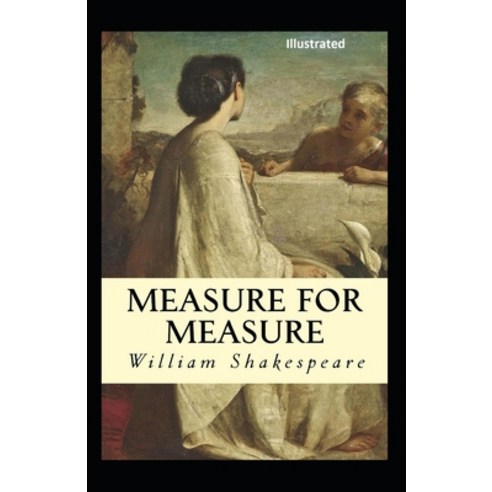 Measure For Measure Illustrated Paperback, Independently Published, English, 9798721714832