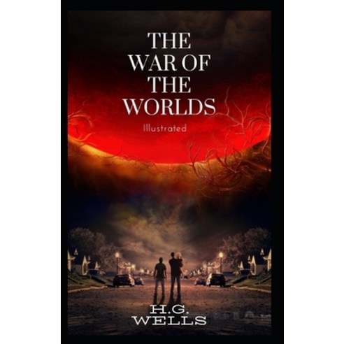 The War of the Worlds Illustrated Paperback, Independently Published, English, 9798596609806