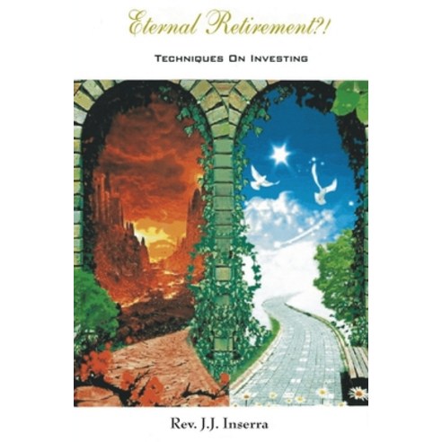 (영문도서) Eternal Retirement: Techniques on Investing Paperback, Outskirts Press, English, 9781977245342