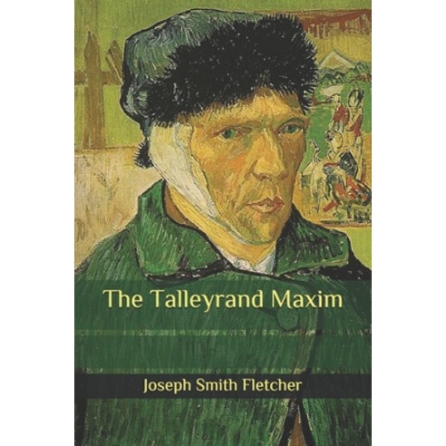 The Talleyrand Maxim Paperback, Independently Published