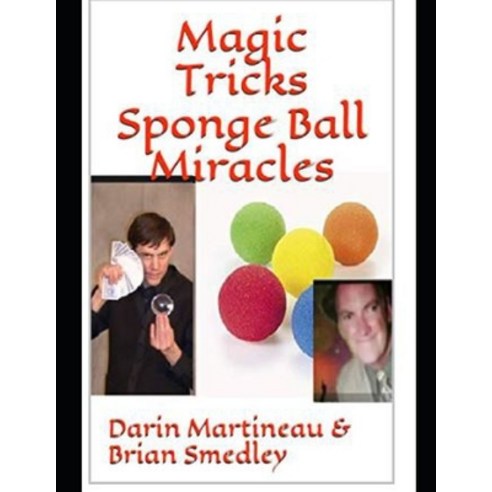 (영문도서) Magic Tricks Sponge Ball Miracles Paperback, Independently Published, English, 9798378908844