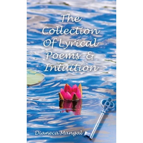 (영문도서) The Collection of Lyrical Poems & Intuition Paperback, Authorhouse UK, English, 9781728379272
