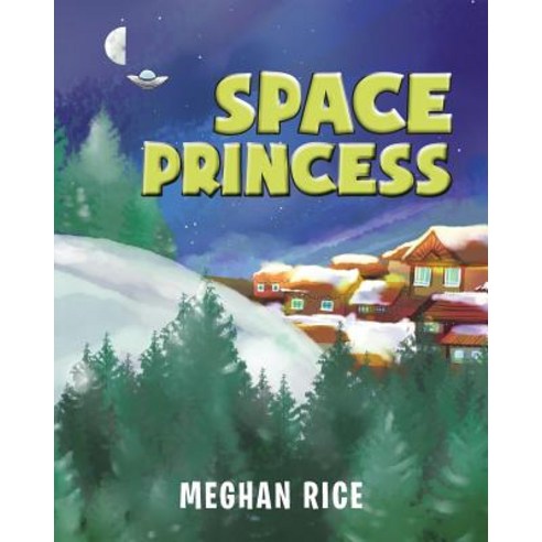(영문도서) Space Princess Paperback, Page Publishing, Inc., English, 9781641383790