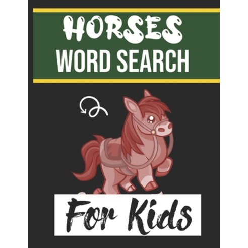 Horses Word Search for Kids: Sight Words Word Search Puzzles For Kids With High Frequency Words Acti... Paperback, Independently Published
