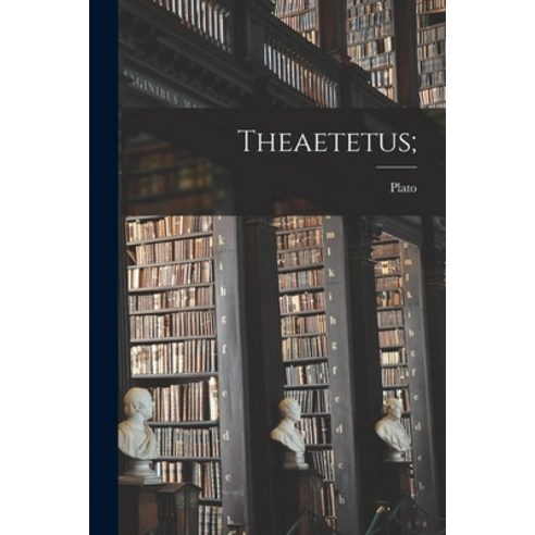 (영문도서) Theaetetus; Paperback, Hassell Street Press, English, 9781013623943