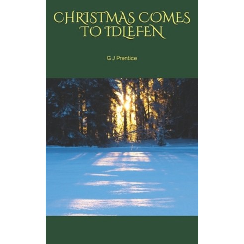 (영문도서) Christmas Comes to Idlefen Paperback, Independently Published, English, 9798734029077