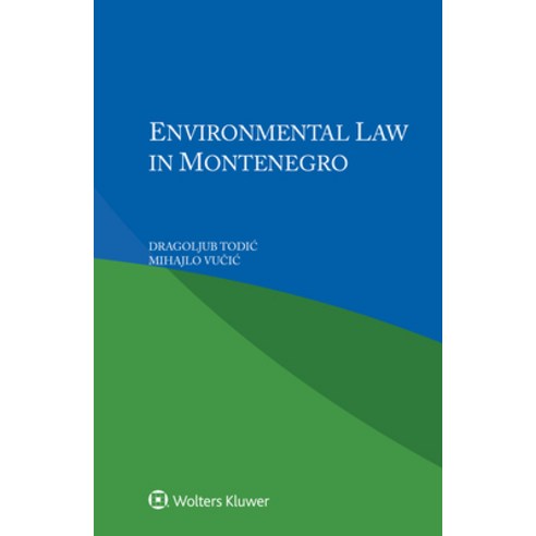 (영문도서) Environmental Law in Montenegro Hardcover, Kluwer Law International, English, 9789403549361