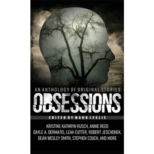 Obsessions: An Anthology of Original Fiction Hardcover, Stark Publishing, English, 9781989351314