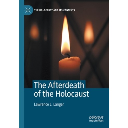 (영문도서) The Afterdeath of the Holocaust Paperback, Palgrave MacMillan, English, 9783030661410