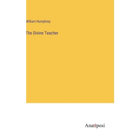 (영문도서) The Divine Teacher Hardcover, Anatiposi Verlag, English, 9783382166595