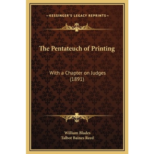 (영문도서) The Pentateuch of Printing: With a Chapter on Judges (1891) Hardcover, Kessinger Publishing, English, 9781169296619