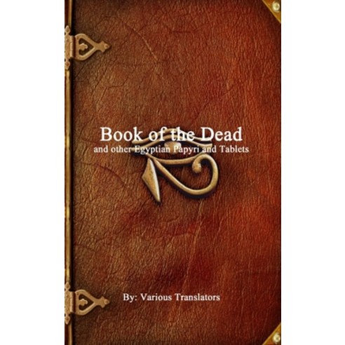 (영문도서) Book of the Dead: and other Egyptian Papyri and Tablets Hardcover, Devoted Publishing, English, 9781988297071
