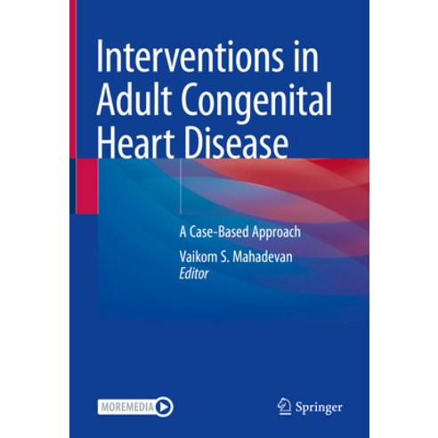 (영문도서) Interventions in Adult Congenital Heart Disease: A Case-Based Approach Hardcover, Springer, English, 9783030854072